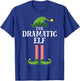 Dramatic Elf Matching Family Group Christmas Party Pyjamas T-Shirt - T-Shirt | Royal