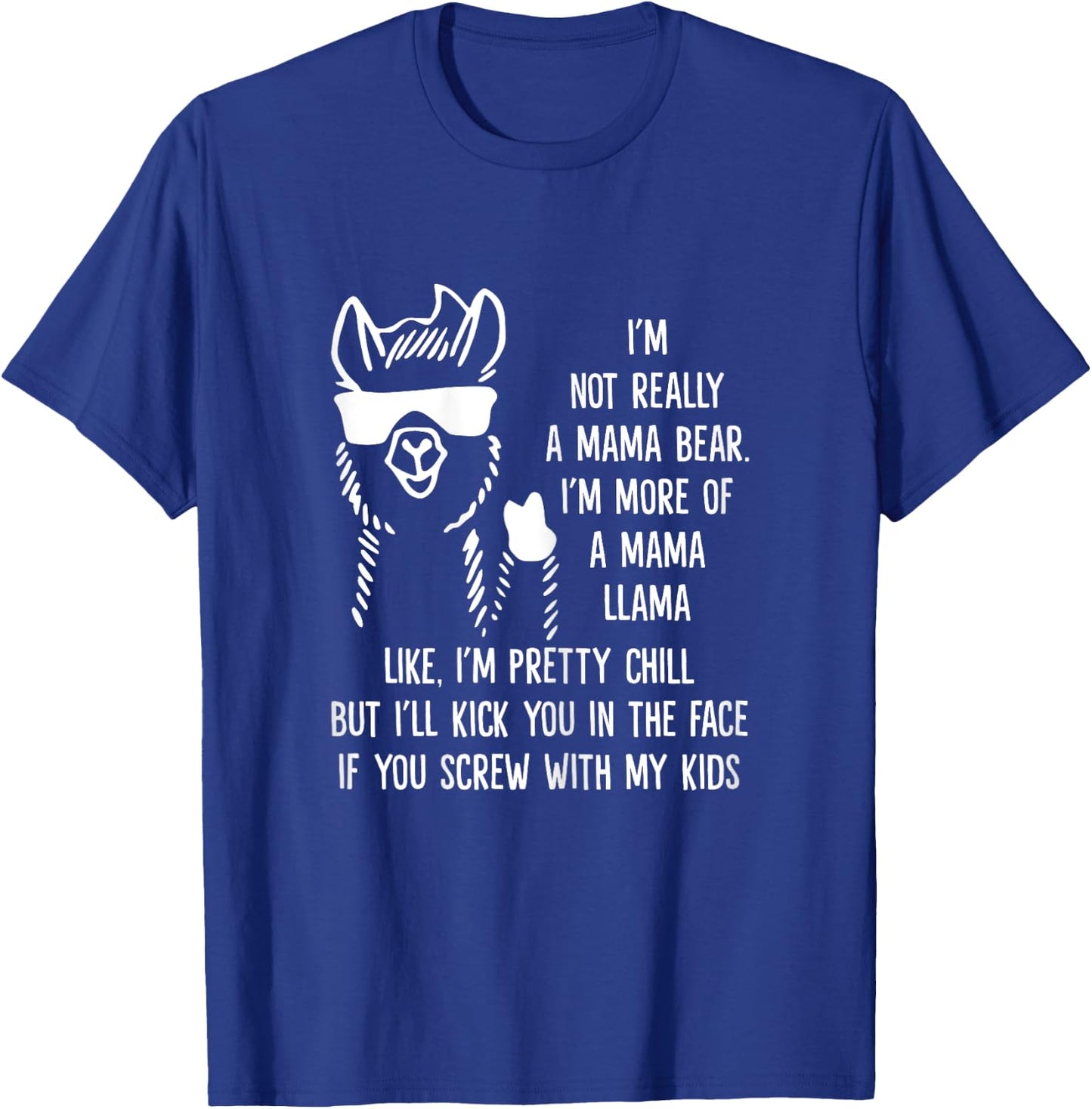 Not Really A Mama Bear I'm More Of A Mama Llama Shirt T-Shirt - T-Shirt | Royal