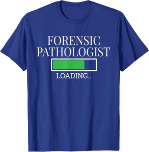 Forensic Pathologist Loading In Progress Future Diagnostic T-Shirt - T-Shirt | Royal
