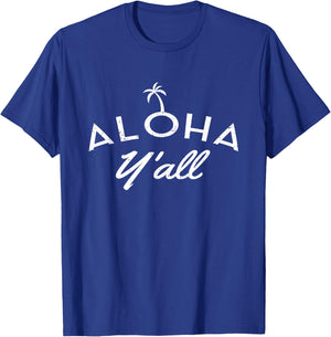 Aloha Y'All T Shirt Pineapple Vacation Hawaiian Gift T-Shirt - T-Shirt | Royal