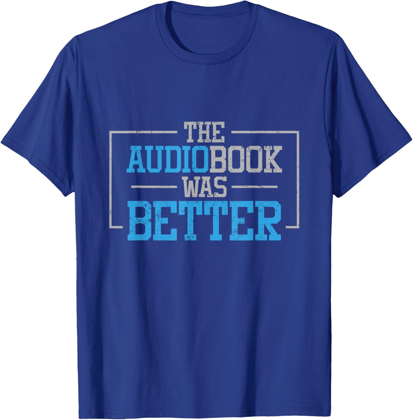 Funny Bookworm Audiobook T Shirt - The Audiobook Was Better T-Shirt - T-Shirt | Royal