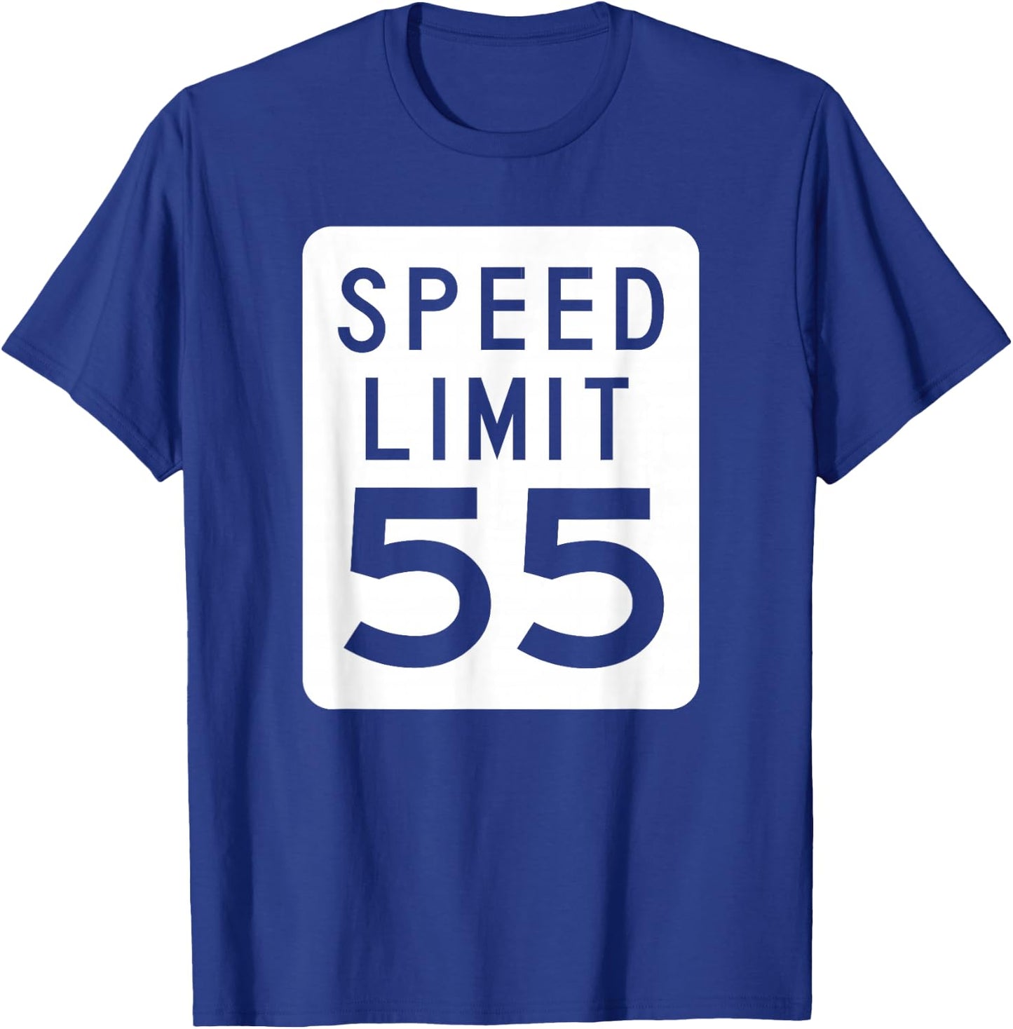 SPEED LIMIT 55 SIGN | Driving Road Sign T-Shirt - T-Shirt | Royal