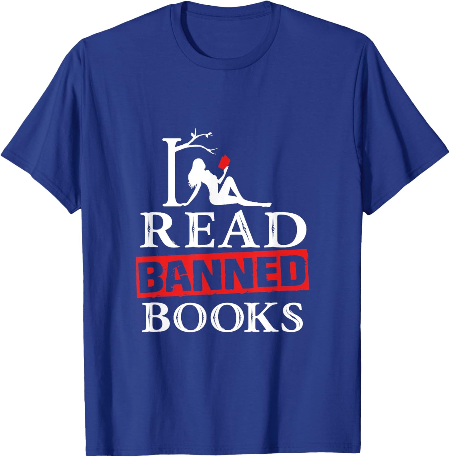 I Read Banned Books - National Librarian Week T-Shirt - T-Shirt | Royal