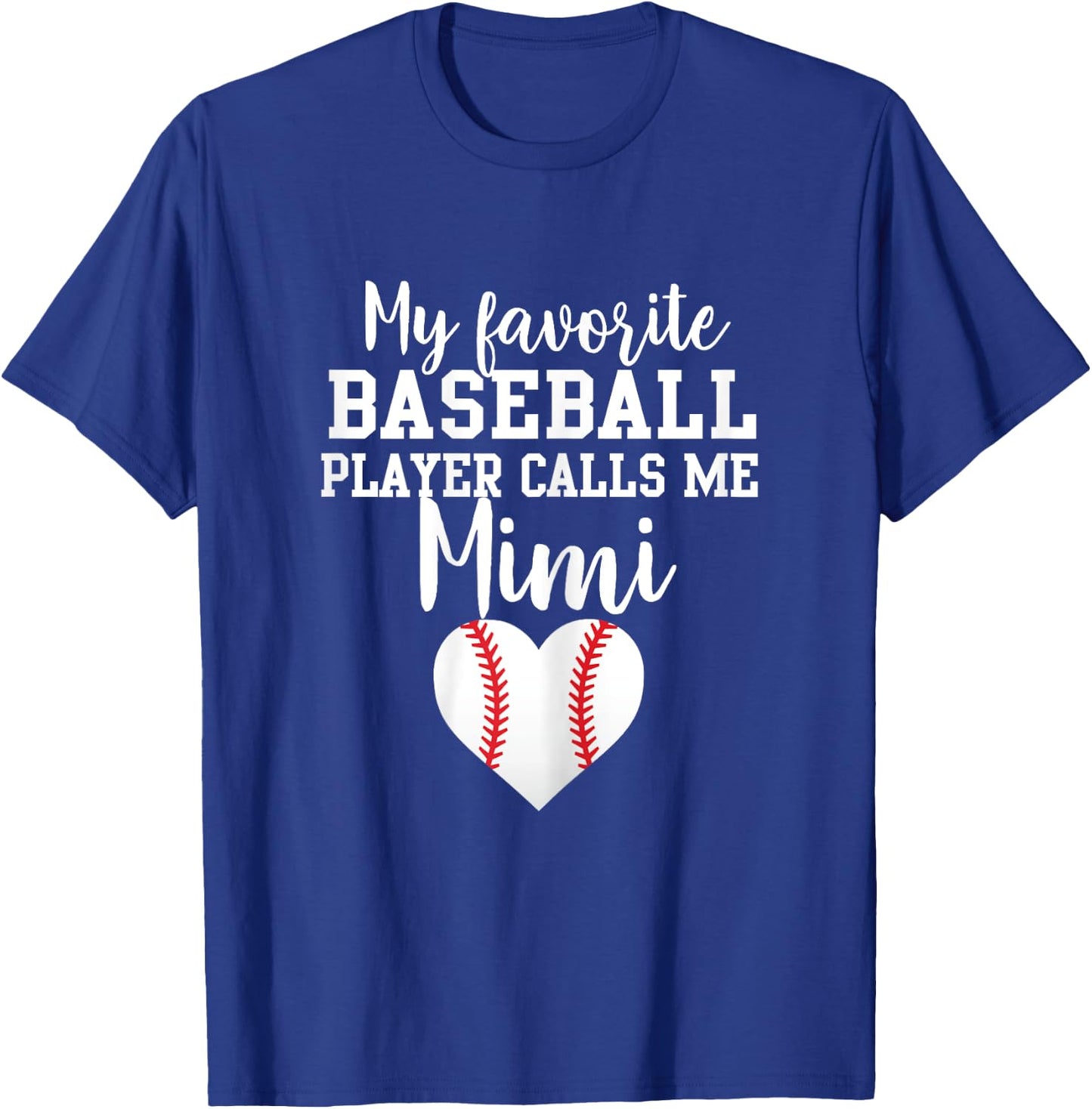 My Favorite Baseball Player Calls Me Mimi T-Shirt - T-Shirt | Royal