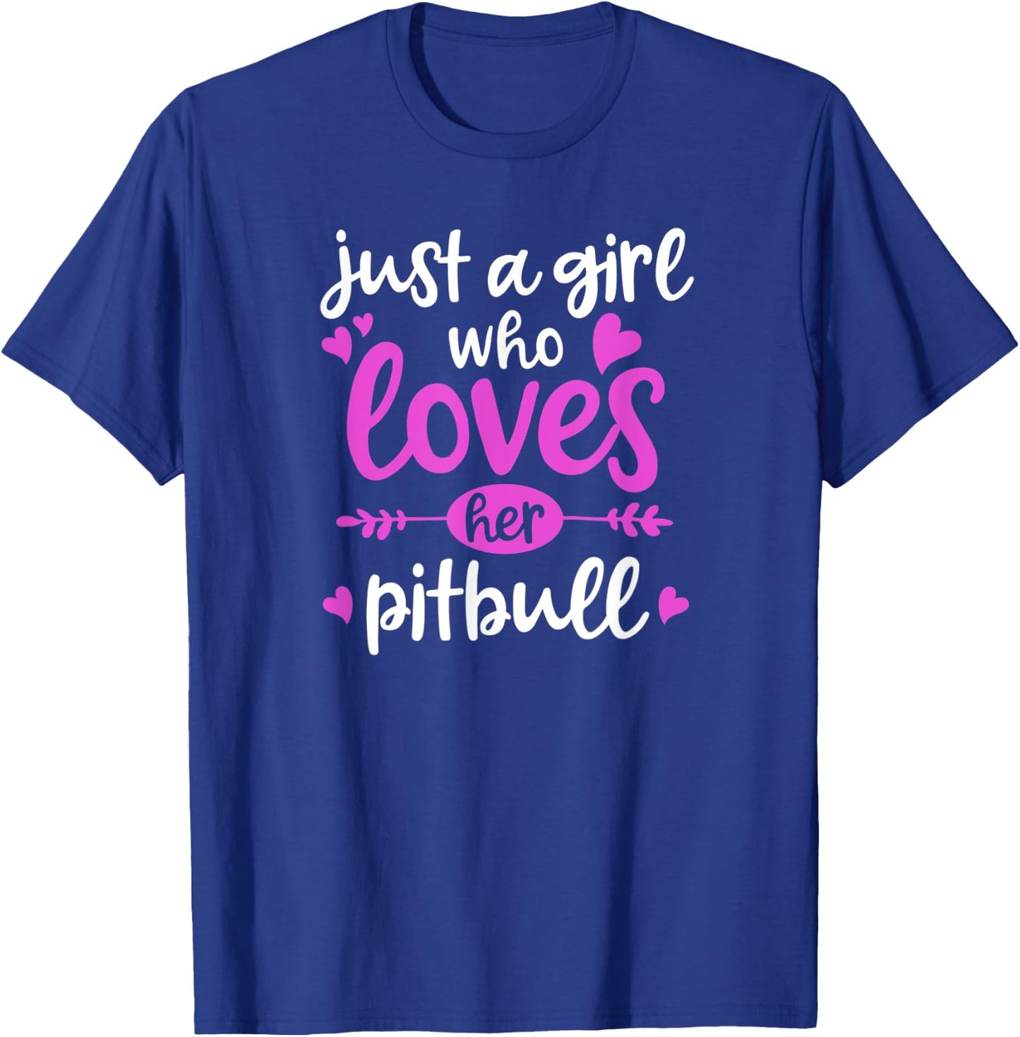 Pitbull Gift - Just a Girl Who Loves Her Pitbull T-Shirt - T-Shirt | Royal
