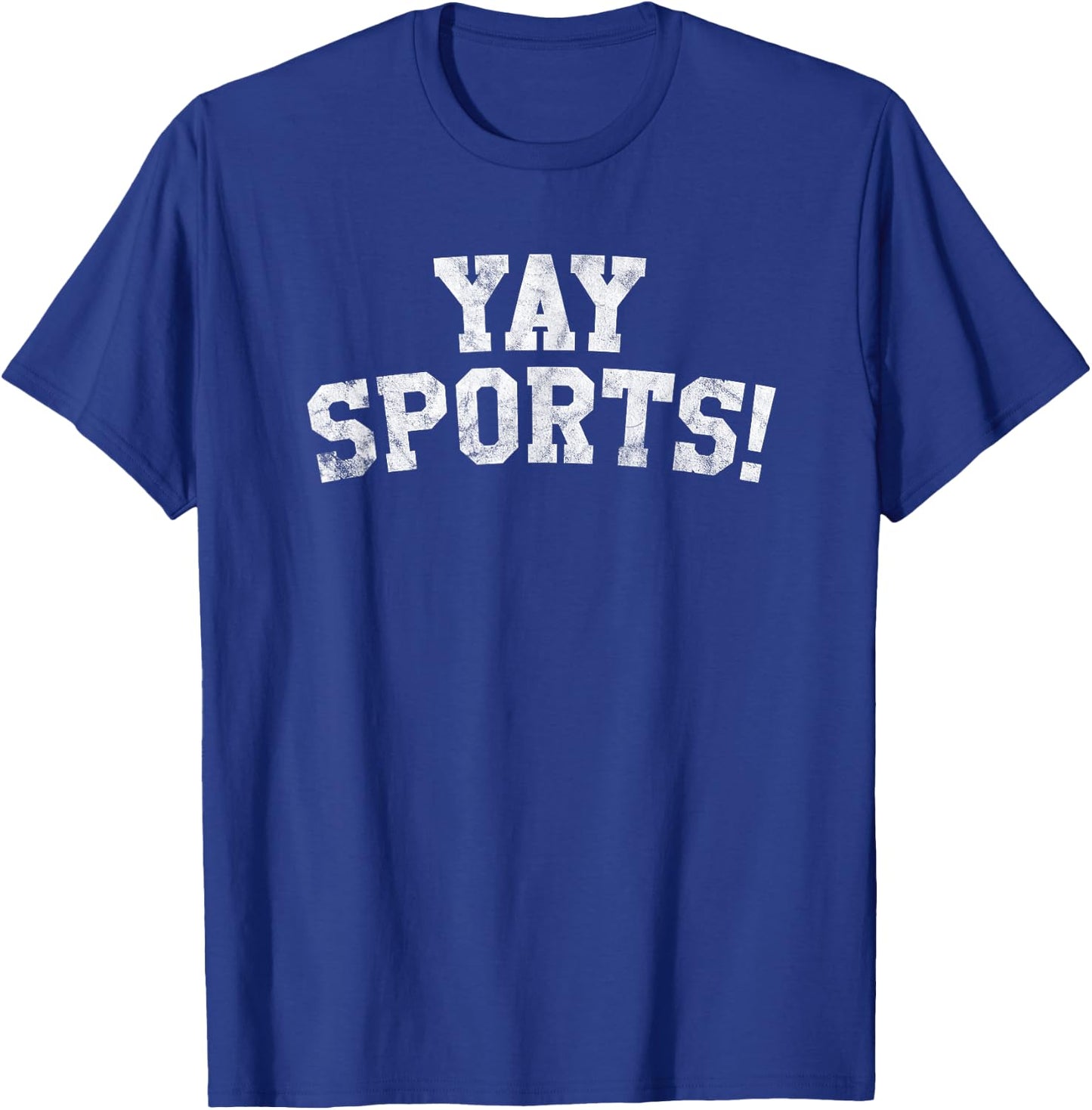 Yay Sports! Funny Sports T-Shirt - T-Shirt | Royal