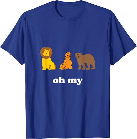 Lions Tigers Bears Oh My Funny T-Shirt - T-Shirt | Royal