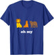 Lions Tigers Bears Oh My Funny T-Shirt - T-Shirt | Royal