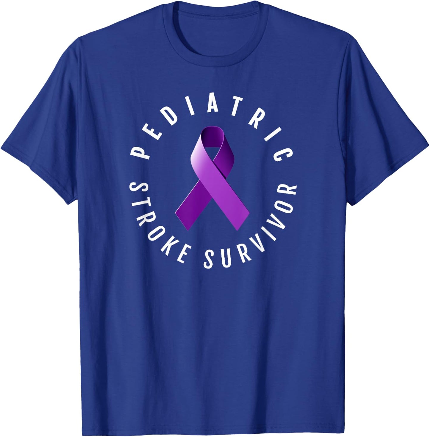 Pediatric Stroke Survivor Statement T Shirt T-Shirt - T-Shirt | Royal