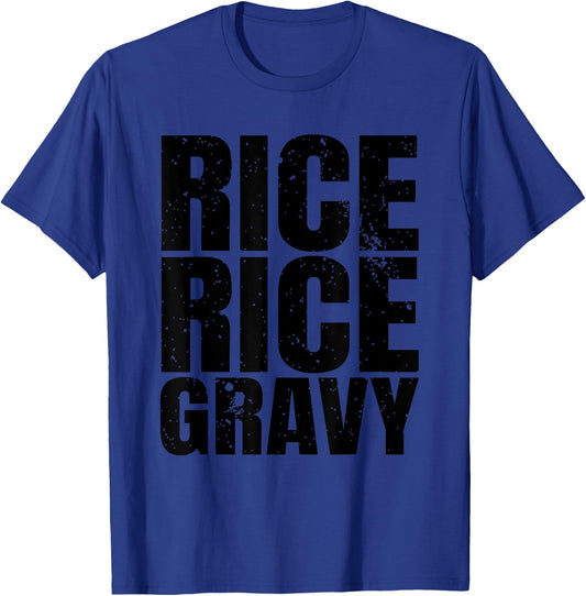 Rice Rice Gravy Shirt Thanksgiving Dinner Turkey Day Gift T-Shirt - T-Shirt | Royal