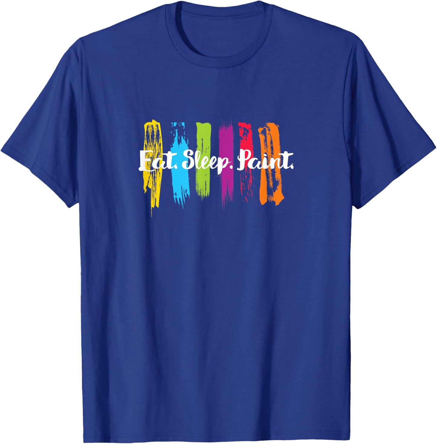 Eat. Sleep. Paint. for Artists and Painters T-Shirt - T-Shirt | Royal