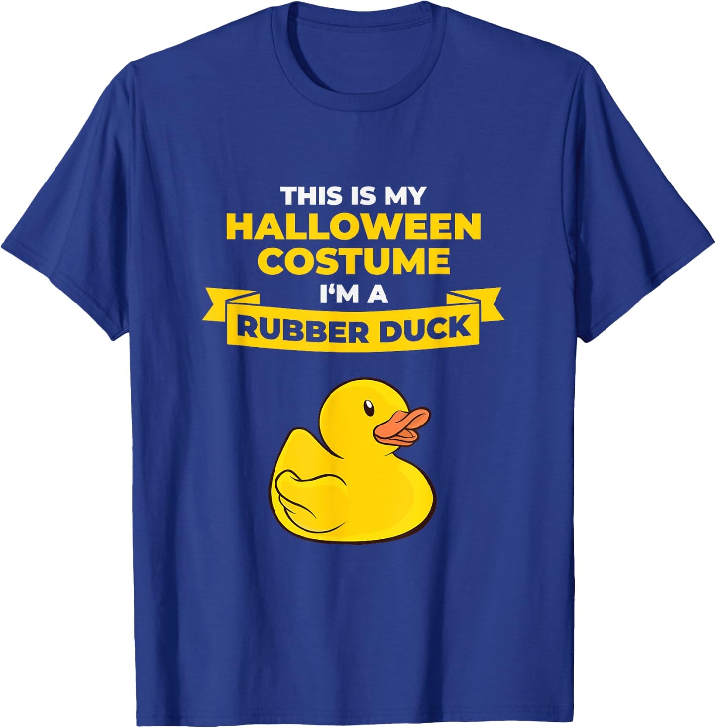 I'm A Rubber Duck Halloween Last-Minute Costume T-Shirt - T-Shirt | Royal