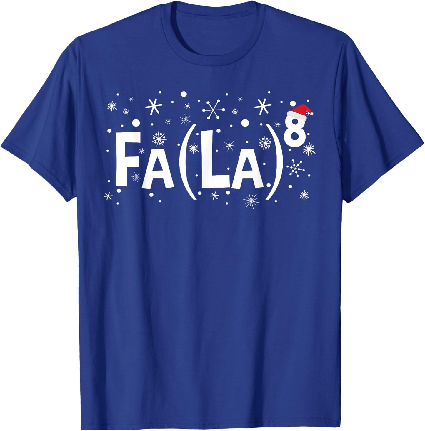 Fa La 8 Shirt - Math Teacher Christmas T-Shirt - T-Shirt | Royal
