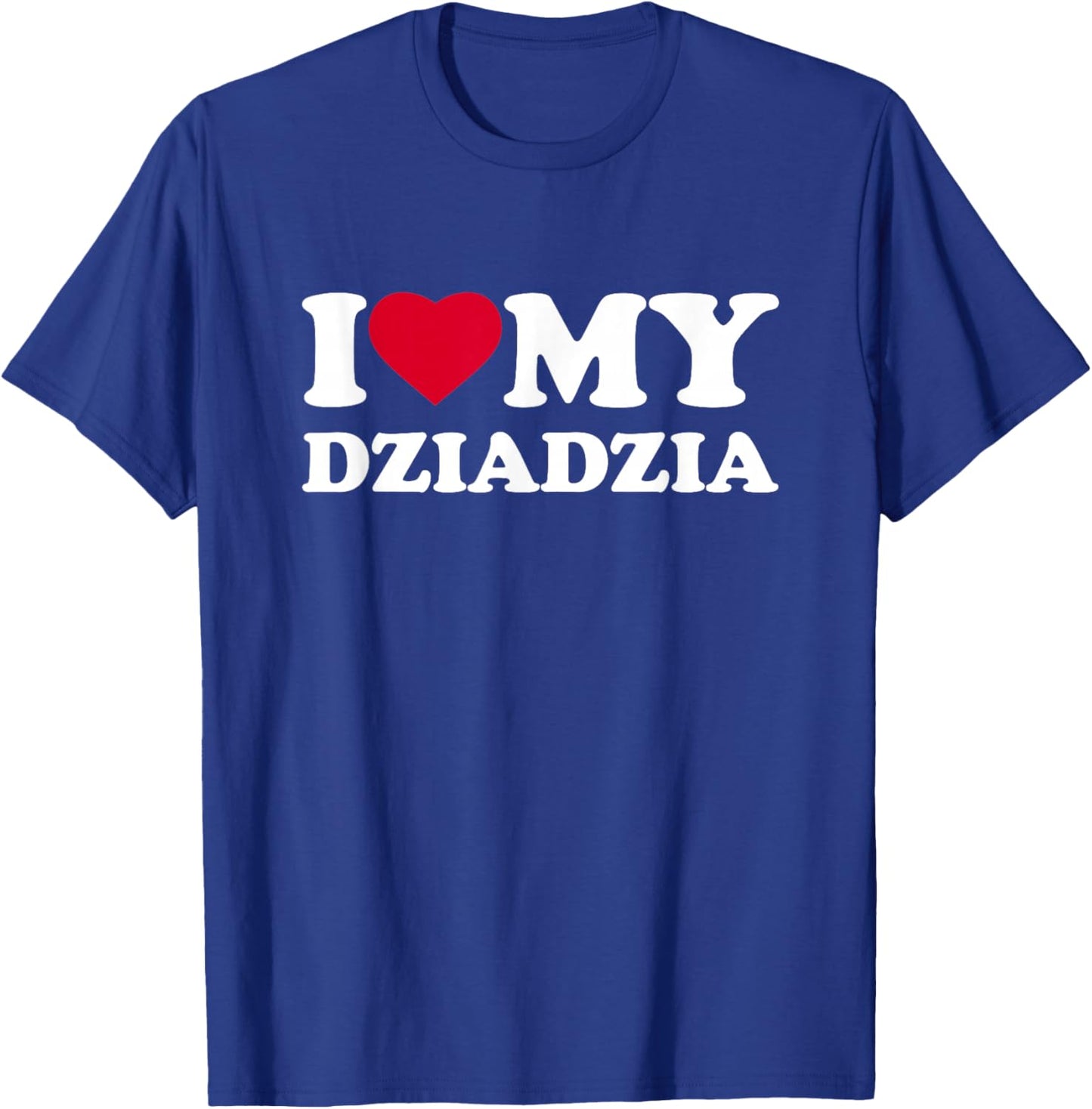 I Love My Dziadzia Heart Grandpa Family T-Shirt - T-Shirt | Royal