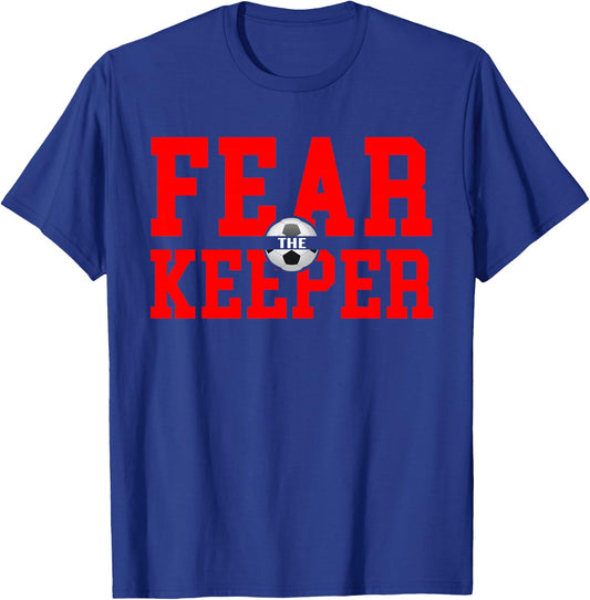 Fear The Goalie T Shirt Soccer Goalkeeper Keeper Boys Girls T-Shirt - T-Shirt | Royal