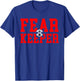 Fear The Goalie T Shirt Soccer Goalkeeper Keeper Boys Girls T-Shirt - T-Shirt | Royal