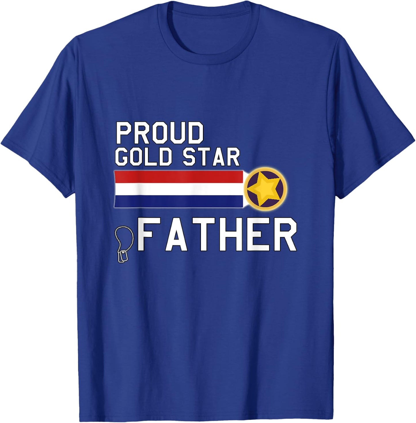 GOLD STAR Father (Proud Military Family) T-Shirt - T-Shirt | Royal