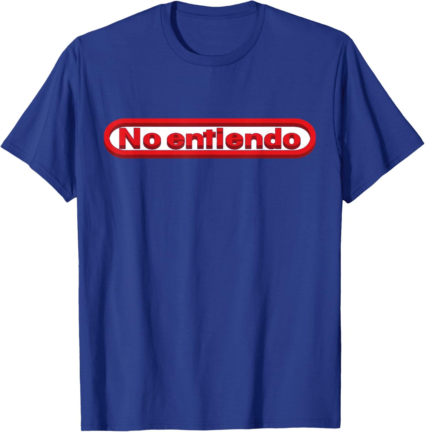 No Entiendo Shirt Funny Spanish I Dont Understand T-Shirt - T-Shirt | Royal