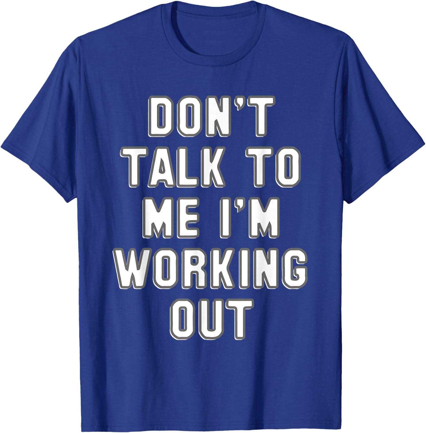 Don't talk to me I'm working out gift - Funny gym T-Shirt - T-Shirt | Royal