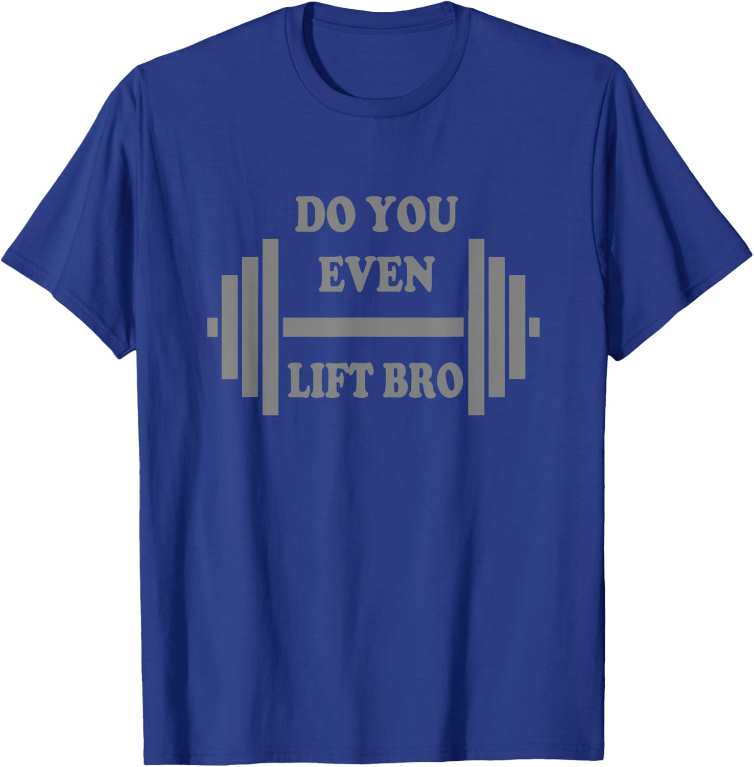 Do you even lift bro funny workout gear T-Shirt - T-Shirt | Royal