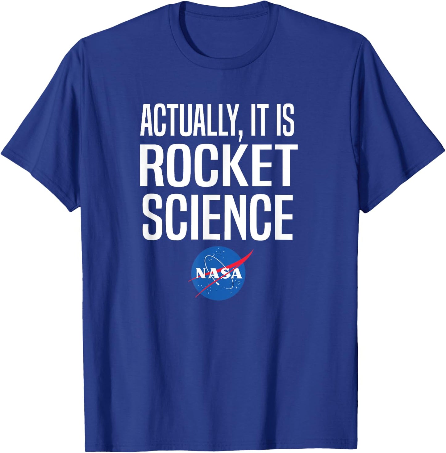 Actually It Is Rocket Science Graphic - NASA Shirt T-Shirt - T-Shirt | Royal