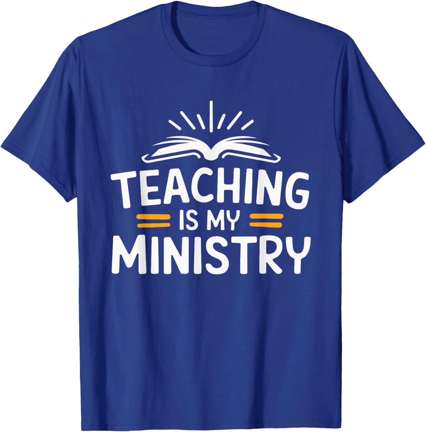 Teaching Is My Ministry T-Shirt - T-Shirt | Royal