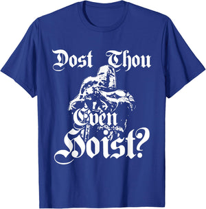 Dost Thou Even Hoist Meme Deus Vult Fitness Funny T-Shirt - T-Shirt | Royal