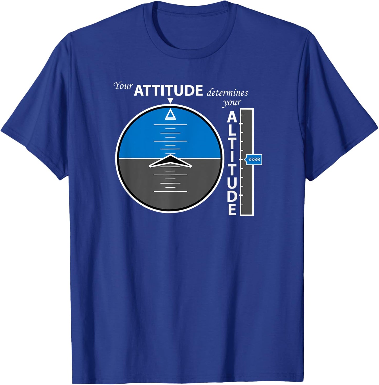 Attitude Altitude Aviation with a positive message T-Shirt - T-Shirt | Royal