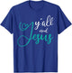 Yall need Jesus T-Shirt - T-Shirt | Royal