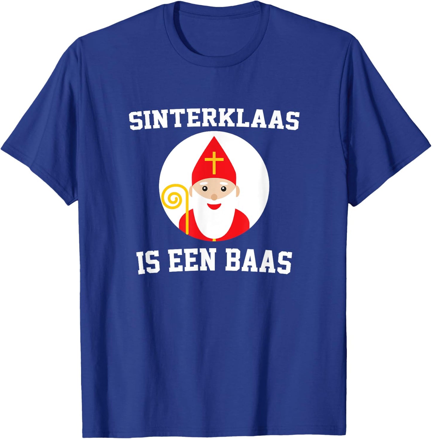 Sinterklaas is een Baas Dutch Netherlands Children T-Shirt - T-Shirt | Royal