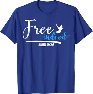 Free Indeed John 8:36 Religious Christian T-Shirt - T-Shirt | Royal