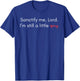 Sanctify Me Lord I’m Still A Little Spicy Christian Humor T-Shirt - T-Shirt | Royal