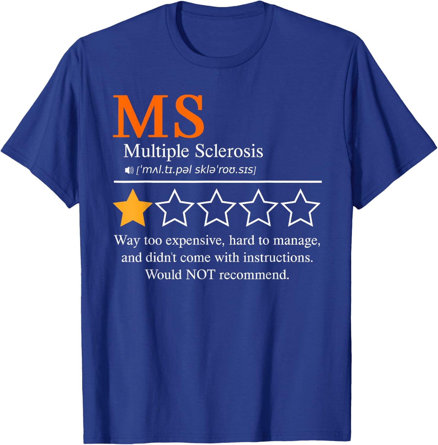 Multiple Sclerosis MS Awareness 2025 Not Recommend One Star T-Shirt - T-Shirt | Royal