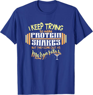 Workout Margarita Protein Shakes Quote Funny Weightlifting T-Shirt - T-Shirt | Royal