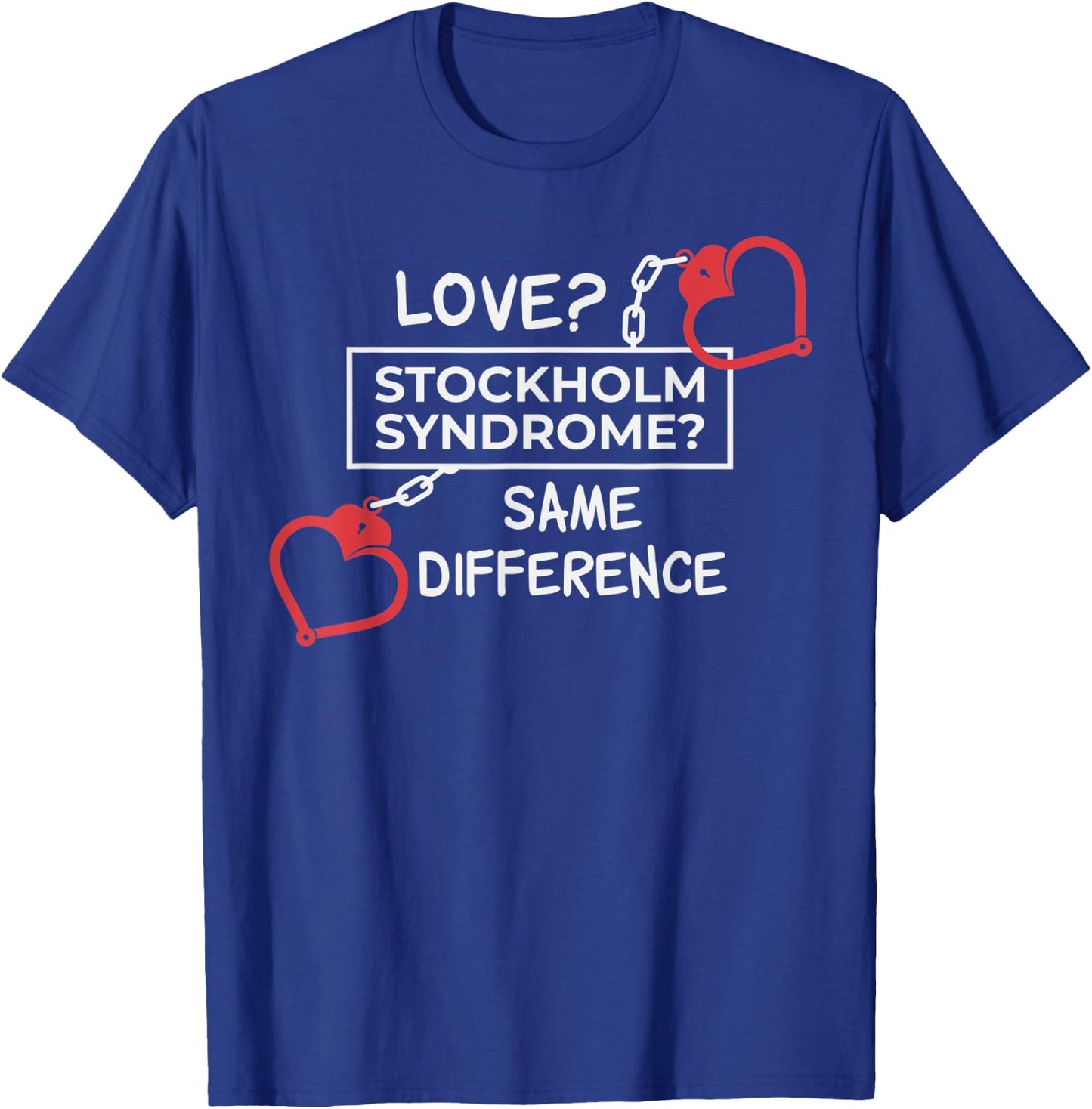 Captive of Love Stockholm Relationship T-Shirt - T-Shirt | Royal