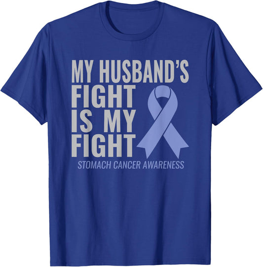 My Husband's Fight is My Fight Stomach Cancer Shirt T-Shirt - T-Shirt | Royal