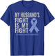 My Husband's Fight is My Fight Stomach Cancer Shirt T-Shirt - T-Shirt | Royal