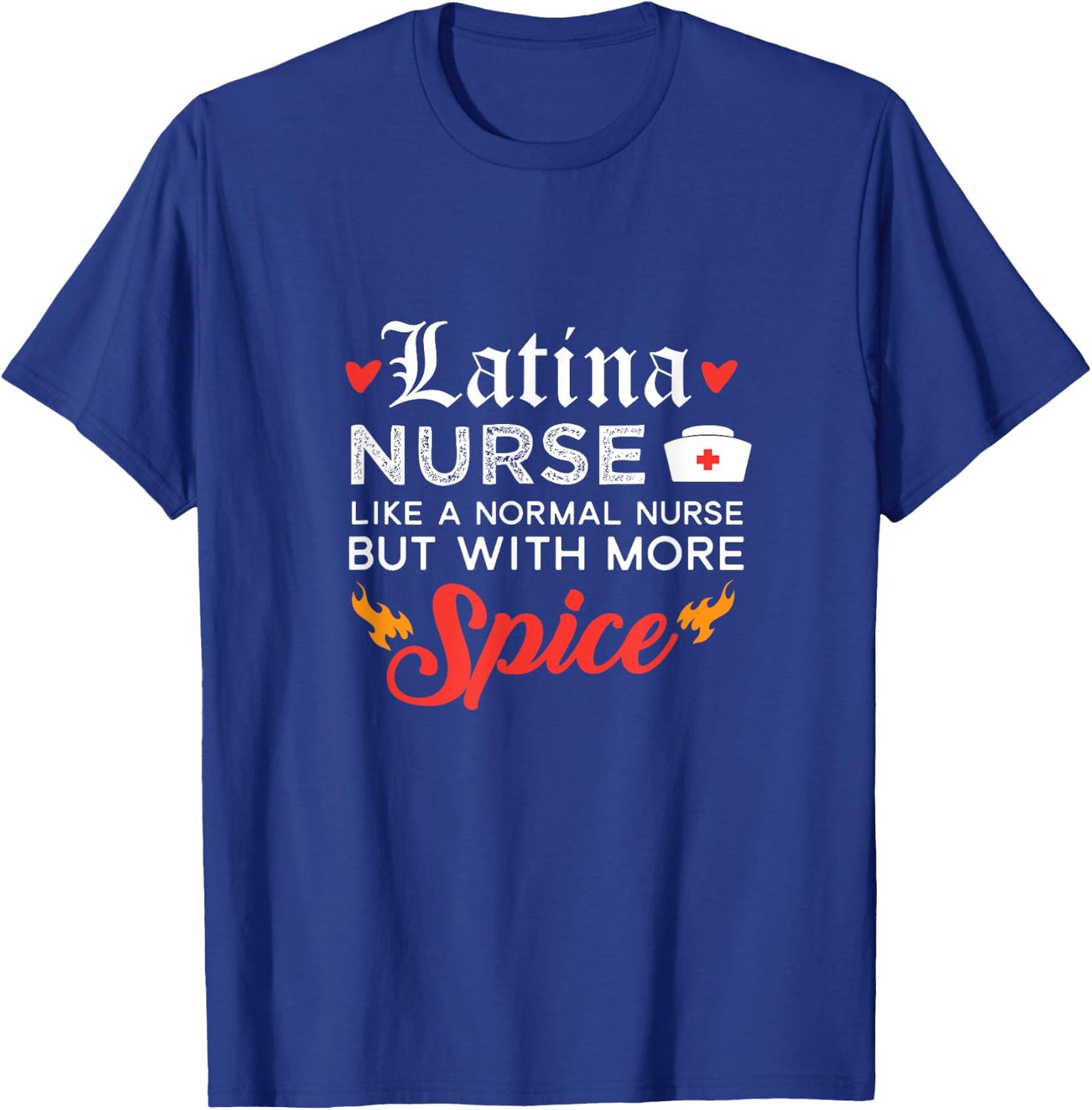 Funny Latina Nurse Shirt T-Shirt - T-Shirt | Royal