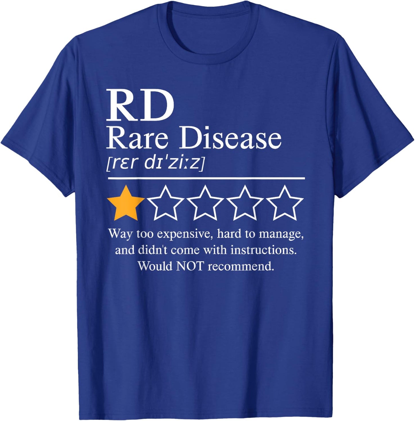 Rare Disease Awareness Day 2025 Would Not Recommend One Star T-Shirt - T-Shirt | Royal
