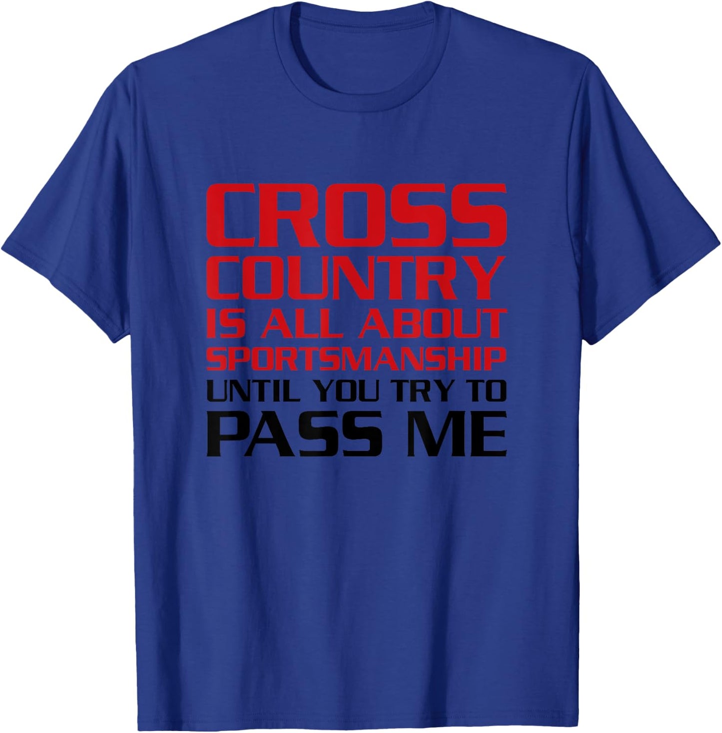 Cross Country Running - Funny Cross Country Quote T-Shirt - T-Shirt | Royal