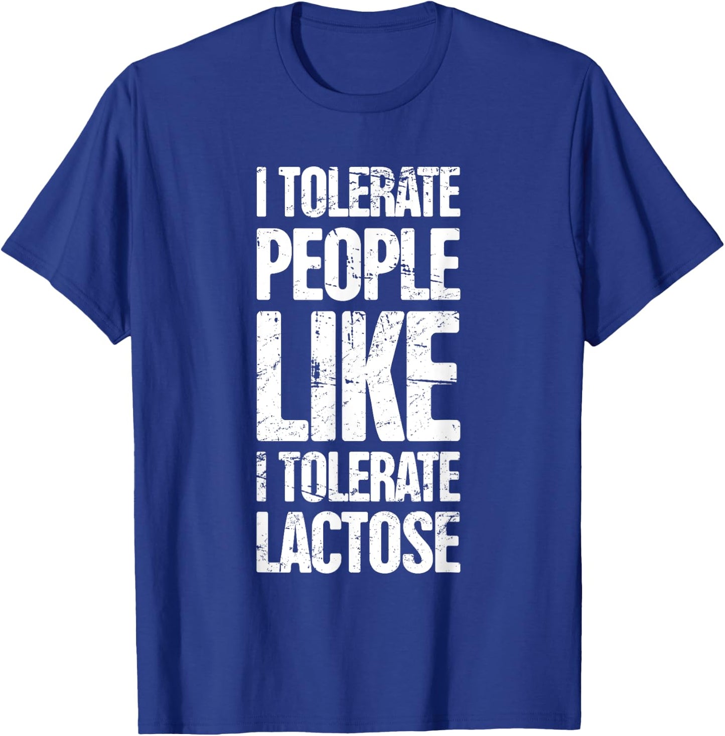 Funny Gift - Distressed Lactose Intolerance T-Shirt - T-Shirt | Royal