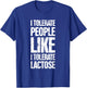 Funny Gift - Distressed Lactose Intolerance T-Shirt - T-Shirt | Royal