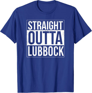 Straight outta Lubbock - USA American Hometown City T-Shirt - T-Shirt | Royal