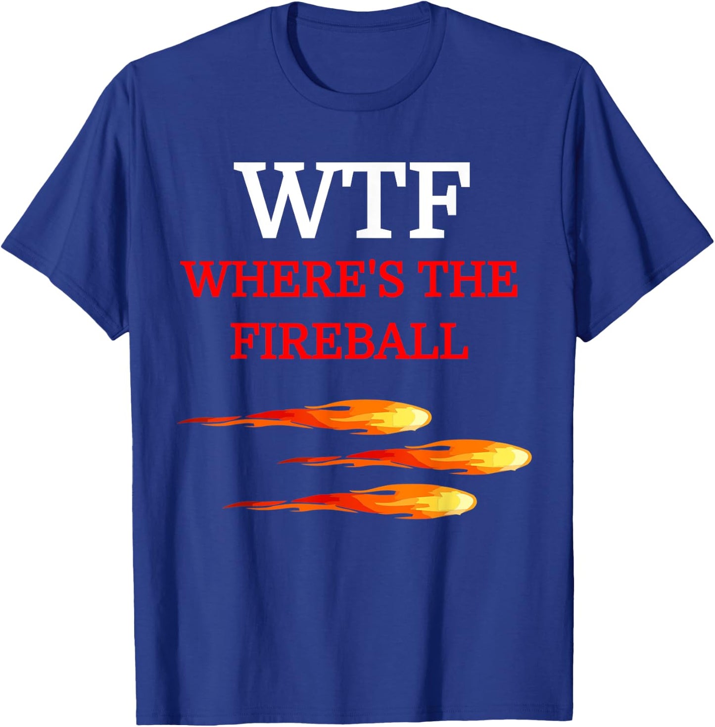 WTF Where's The Fireball Shirt 2XL Navy T-Shirt - T-Shirt | Royal