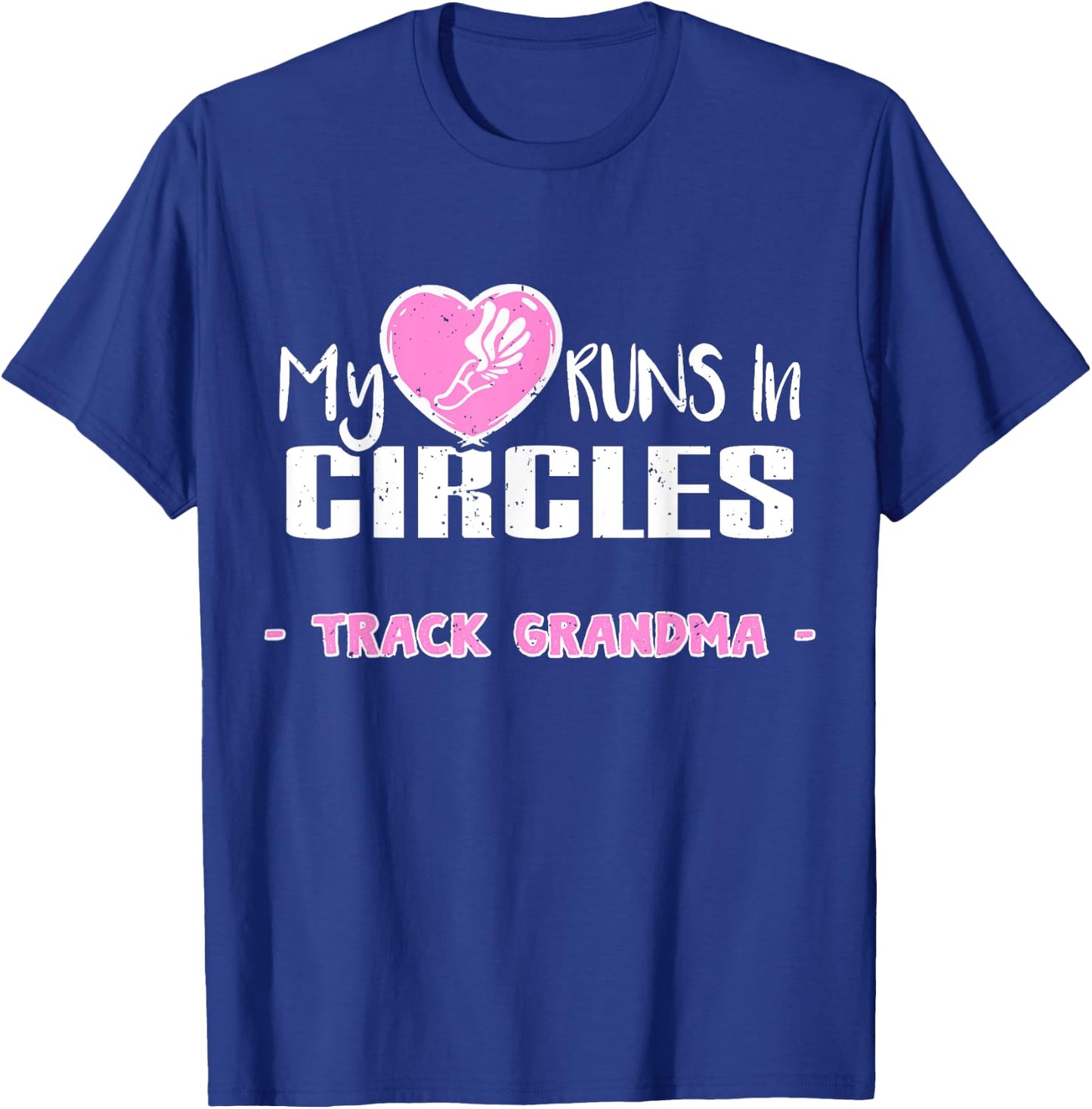 My Heart Runs In Circles Runner Track and Field Grandma T-Shirt - T-Shirt | Royal