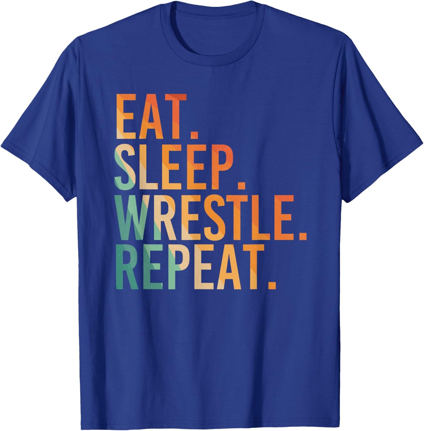 Funny Eat Sleep Wrestle Repeat for Wrestler Fans Wrestling T-Shirt - T-Shirt | Royal