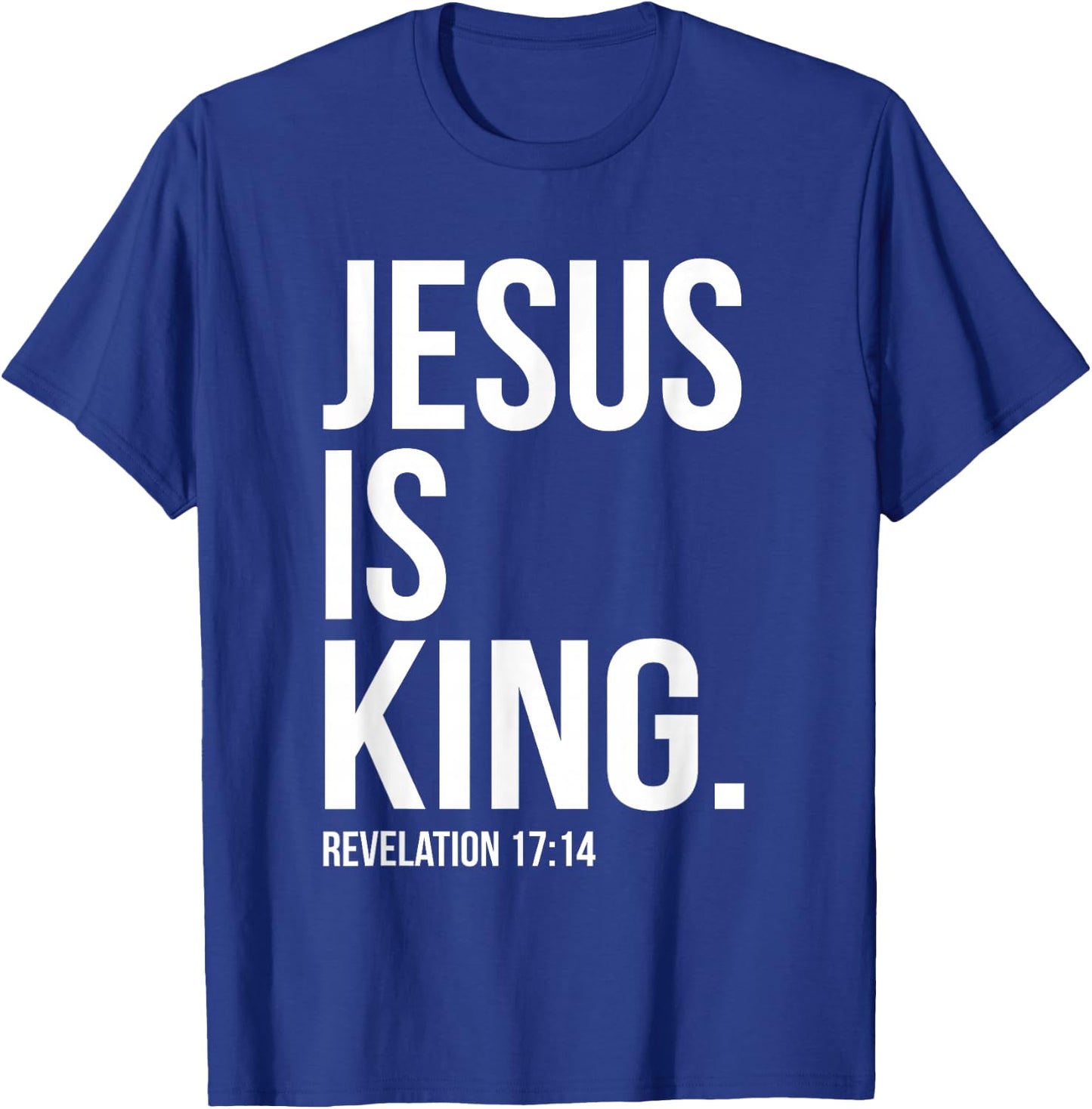 Jesus is King Bible Scripture Quote Christian T-Shirt - T-Shirt | Royal