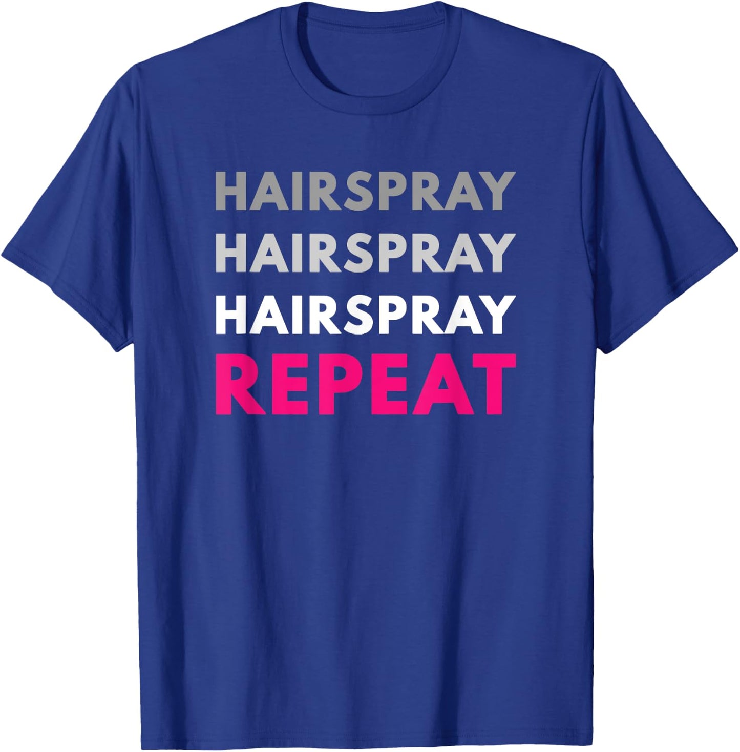 Hairspray Repeat Funny Ballet Dance Cute Bunhead T-Shirt - T-Shirt | Royal