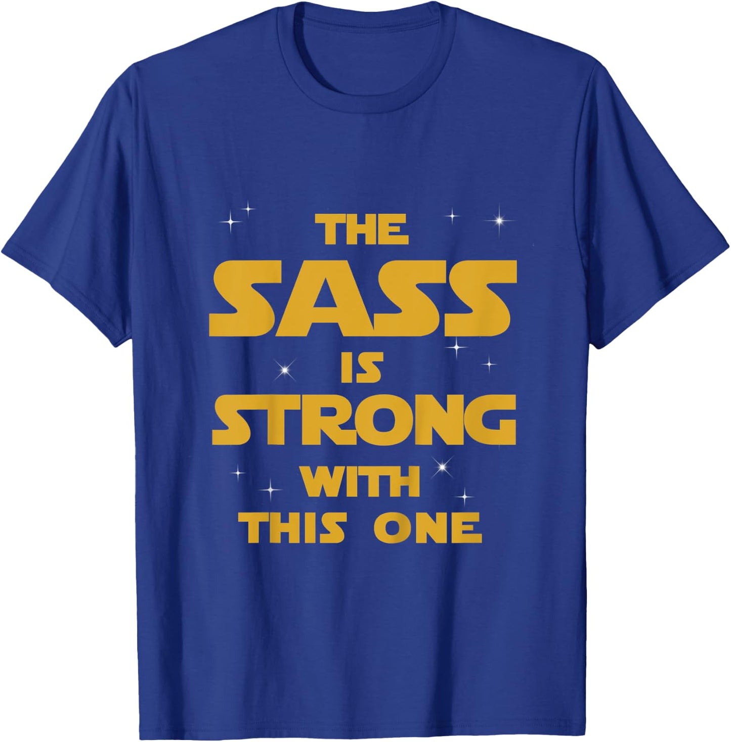 Kids The Sass Is Strong With This One T-Shirt - T-Shirt | Royal