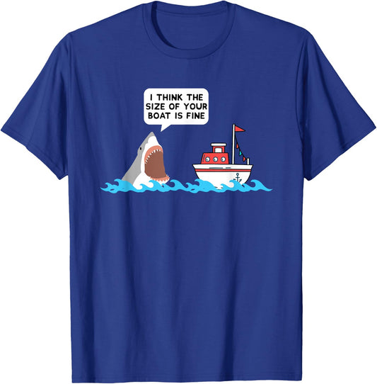 Shark Shirt Size Of Your Boat Is Fine Gift T-Shirt - T-Shirt | Royal